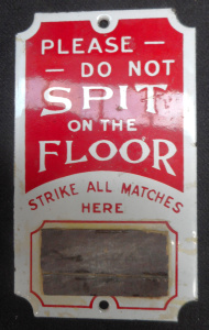 Lot 291 - Vintage Enamelled Sign and Match Striker - Please Do Not Spit on the F