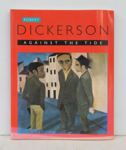 Lot 298 - S C Australian Art Reference Volume - Robert Dickerson - Against the T
