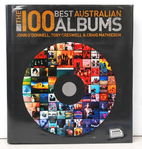 Lot 93 - HC Book, The 100 Best Australian Albums Buy John O'Donnell, Toby Creswe