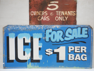 Lot 75 - 2 x vintage tin signs inc Ice for Sale $1 Per Bag (1m L), 5 Owners &amp