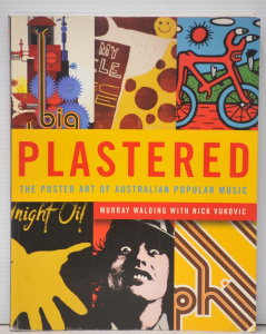 Plastered - The Poster Art of Australian Popular Music Soft Cover Book by Murray