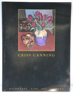 Lot 195 - Exhibition catalogue - CRISS CANNING - published by Melbourne Fine Art